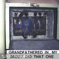 10) Grandfathered in my daddy did that one.jpg - 52kB